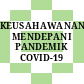 KEUSAHAWANAN MENDEPANI PANDEMIK COVID-19