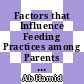 Factors that Influence Feeding Practices among Parents in Puncak Alam, Selangor