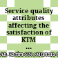 Service quality attributes affecting the satisfaction of KTM Komuter services