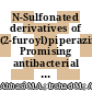 N-Sulfonated derivatives of (2-furoyl)piperazine: Promising antibacterial agents with mild cytotoxicity