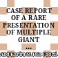 CASE REPORT OF A RARE PRESENTATION OF MULTIPLE GIANT BLADDER STONES