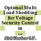 Optimal Multi Load Shedding for Voltage Security Control in Bulk Power System
