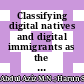 Classifying digital natives and digital immigrants as the museum visitors: A conceptual framework