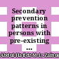 Secondary prevention patterns in persons with pre-existing coronary artery disease: Are we getting it right?