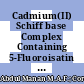 Cadmium(II) Schiff base Complex Containing 5-Fluoroisatin Moiety: Synthesis, Characterization, Antibacterial Activity and Structural Studies