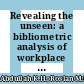 Revealing the unseen: a bibliometric analysis of workplace safety; [Odhalení neviditelného: bibliometrická analýza bezpečnosti na pracovišti]