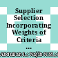 Supplier Selection Incorporating Weights of Criteria using an Order Preference by Similarity Method and Interval-valued Intuitionistic Fuzzy Sets