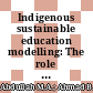 Indigenous sustainable education modelling: The role of chaperones in Batek children’s education in Malaysia