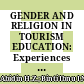 GENDER AND RELIGION IN TOURISM EDUCATION: Experiences of Female Muslim University Students Studying Tourism in the West