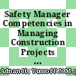 Safety Manager Competencies in Managing Construction Projects in Malaysia
