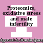 Proteomics, oxidative stress and male infertility
