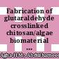 Fabrication of glutaraldehyde crosslinked chitosan/algae biomaterial via hydrothermal process: Statistical optimization and adsorption mechanism for MV 2B dye removal