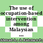 The use of occupation-based intervention among Malaysian occupational therapists: A focus group discussion