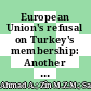 European Union's refusal on Turkey's membership: Another episode of western religious agenda