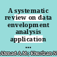 A systematic review on data envelopment analysis application in higher education