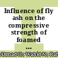 Influence of fly ash on the compressive strength of foamed concrete at elevated temperature