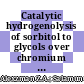 Catalytic hydrogenolysis of sorbitol to glycols over chromium oxide silica: Effect of chromium loading