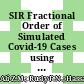 SIR Fractional Order of Simulated Covid-19 Cases using Adams Bashforth-Moulton Method