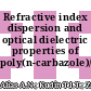 Refractive index dispersion and optical dielectric properties of poly(n-carbazole)/poly(vinylpyrrolidone) blends