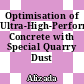 Optimisation of Ultra-High-Performance Concrete with Special Quarry Dust