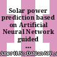 Solar power prediction based on Artificial Neural Network guided by feature selection for Large-scale Solar Photovoltaic Plant