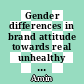 Gender differences in brand attitude towards real unhealthy and fictitious healthy brands: The role of slogan familiarity