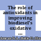 The role of antioxidants in improving biodiesel's oxidative stability, poor cold flow properties, and the effects of the duo on engine performance: A review