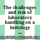 The challenges and risk of laboratory handling on a histology specimen during COVID-19 pandemic