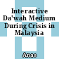 Interactive Da'wah Medium During Crisis in Malaysia