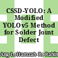 CSSD-YOLO: A Modified YOLOv5 Method for Solder Joint Defect Detection
