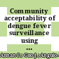 Community acceptability of dengue fever surveillance using unmanned aerial vehicles: A cross-sectional study in Malaysia, Mexico, and Turkey