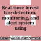 Real-time forest fire detection, monitoring, and alert system using Arduino