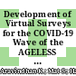 Development of Virtual Surveys for the COVID-19 Wave of the AGELESS Longitudinal Study in Malaysia