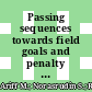 Passing sequences towards field goals and penalty corners in men’s field hockey