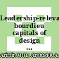 Leadership-relevant bourdieu capitals of design consultant firms’ managers in the malaysian construction industry