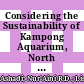 Considering the Sustainability of Kampong Aquarium, North Jakarta, Indonesia: Towards a Historical Tourism Destination