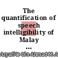 The quantification of speech intelligibility of Malay words by means of corner vowels