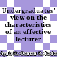 Undergraduates' view on the characteristics of an effective lecturer