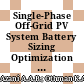 Single-Phase Off-Grid PV System Battery Sizing Optimization using MATLAB Simulink