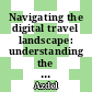 Navigating the digital travel landscape: understanding the role of technology readiness in OTAs acceptance and usage for hotel bookings