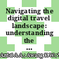 Navigating the digital travel landscape: understanding the role of technology readiness in OTAs acceptance and usage for hotel bookings
