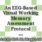 An EEG-Based Visual Working Memory Assessment Protocol for Children