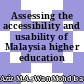 Assessing the accessibility and usability of Malaysia higher education website