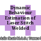 Dynamic Behaviour Estimation of Laser Stitch Welded Structure