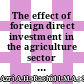 The effect of foreign direct investment in the agriculture sector on economic growth in selected African countries