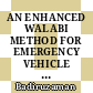 AN ENHANCED WALABI METHOD FOR EMERGENCY VEHICLE PRIORITY SYSTEM