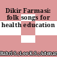 Dikir Farmasi: folk songs for health education