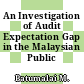 An Investigation of Audit Expectation Gap in the Malaysian Public Sector