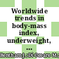 Worldwide trends in body-mass index, underweight, overweight, and obesity from 1975 to 2016: a pooled analysis of 2416 population-based measurement studies in 128·9 million children, adolescents, and adults