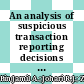 An analysis of suspicious transaction reporting decisions in Malaysia's money services business